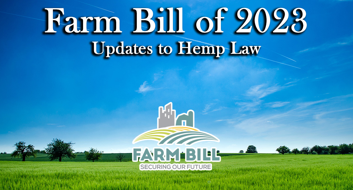 Farm Bill of 2023 Changes for Cannabis Hemp Law CBGa Health